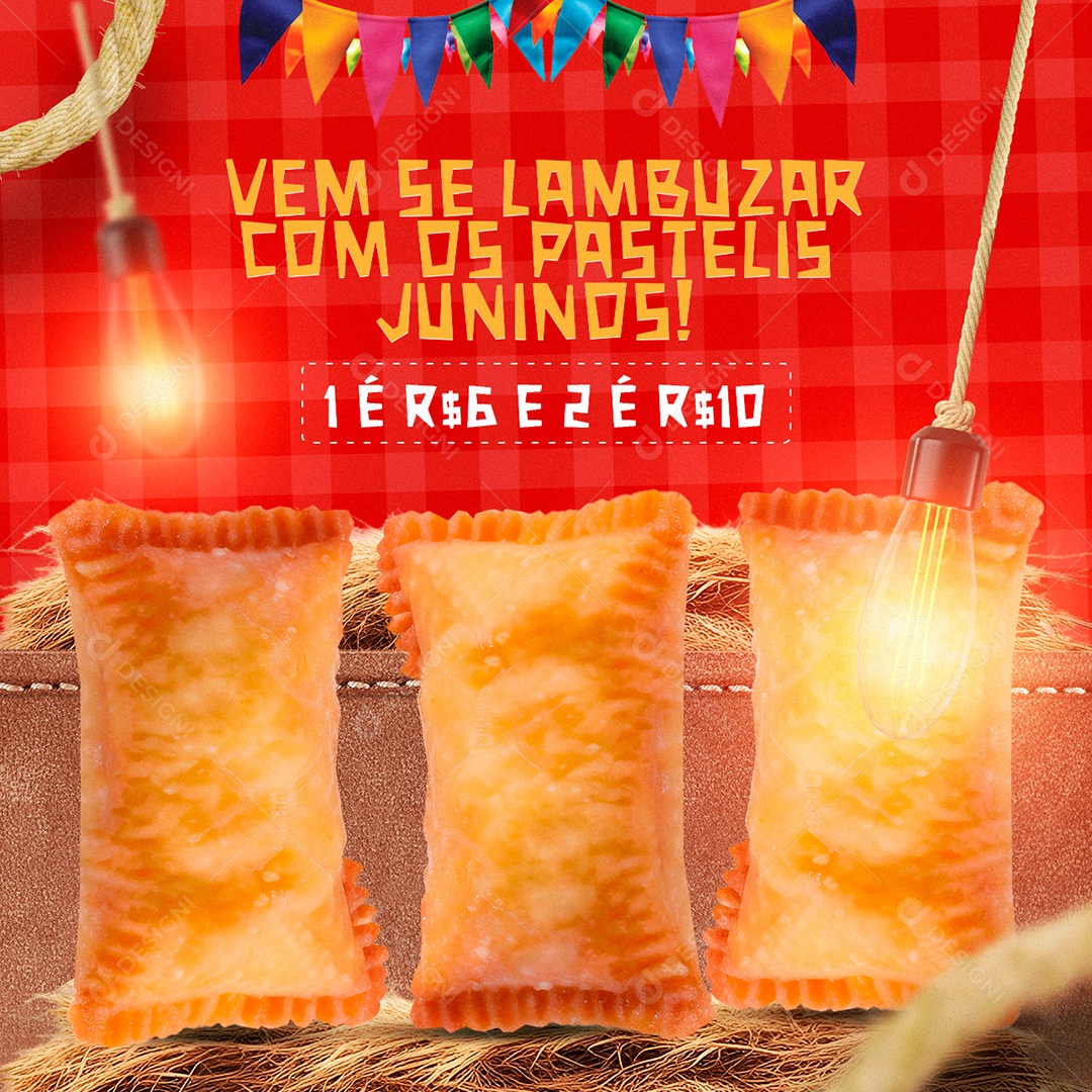 Vem Se Lambuzar Com Os Pastelis Juninos 1 É 6,00 2 É 10,00 Pastelaria Social Media PSD Editável