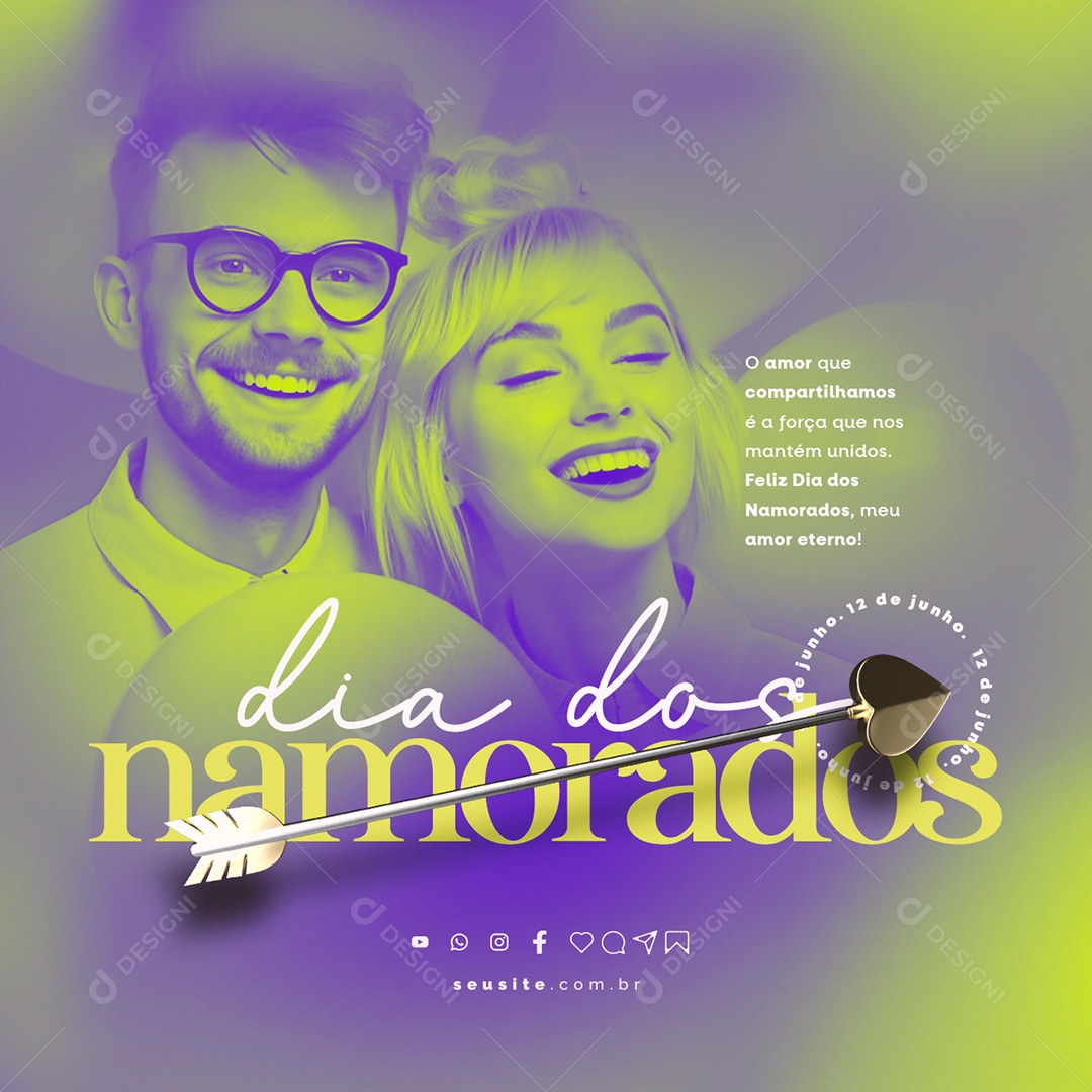 O Amor Que Compartilhamos é a Força Que Nos Mantém Unidos Dia Dos Namorados Social Media PSD Editável