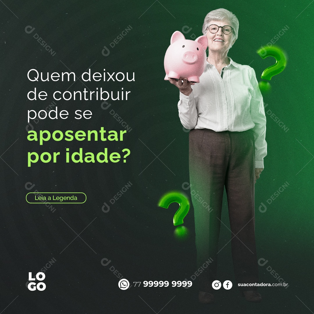 Quem Deixou de Contribuir Pode se Aposentar Por Idade Social Media PSD Editável
