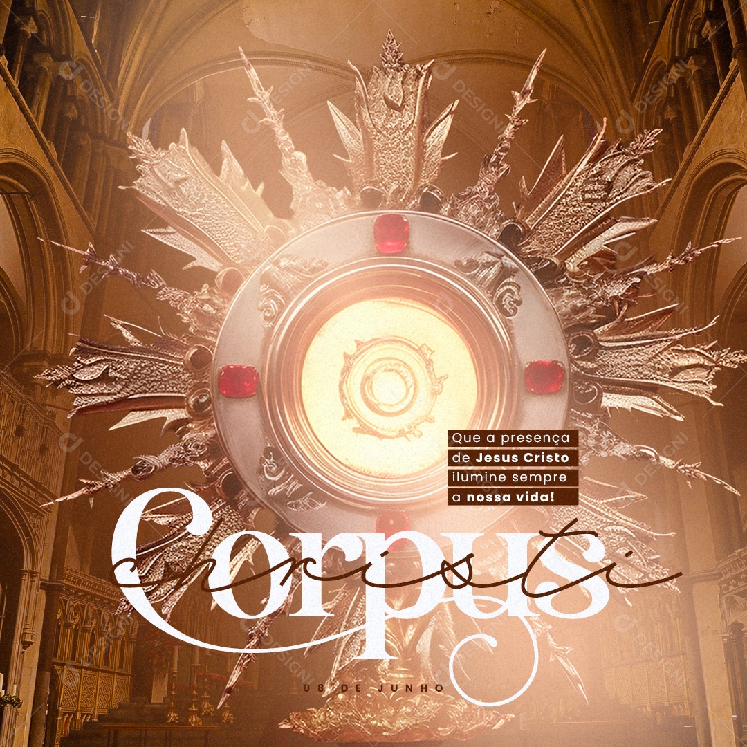 Corpus Christi 08 de Junho Que a Presença de Jesus Cristo Ilume Sempre a Nossa Vida! Social Media PSD Editável