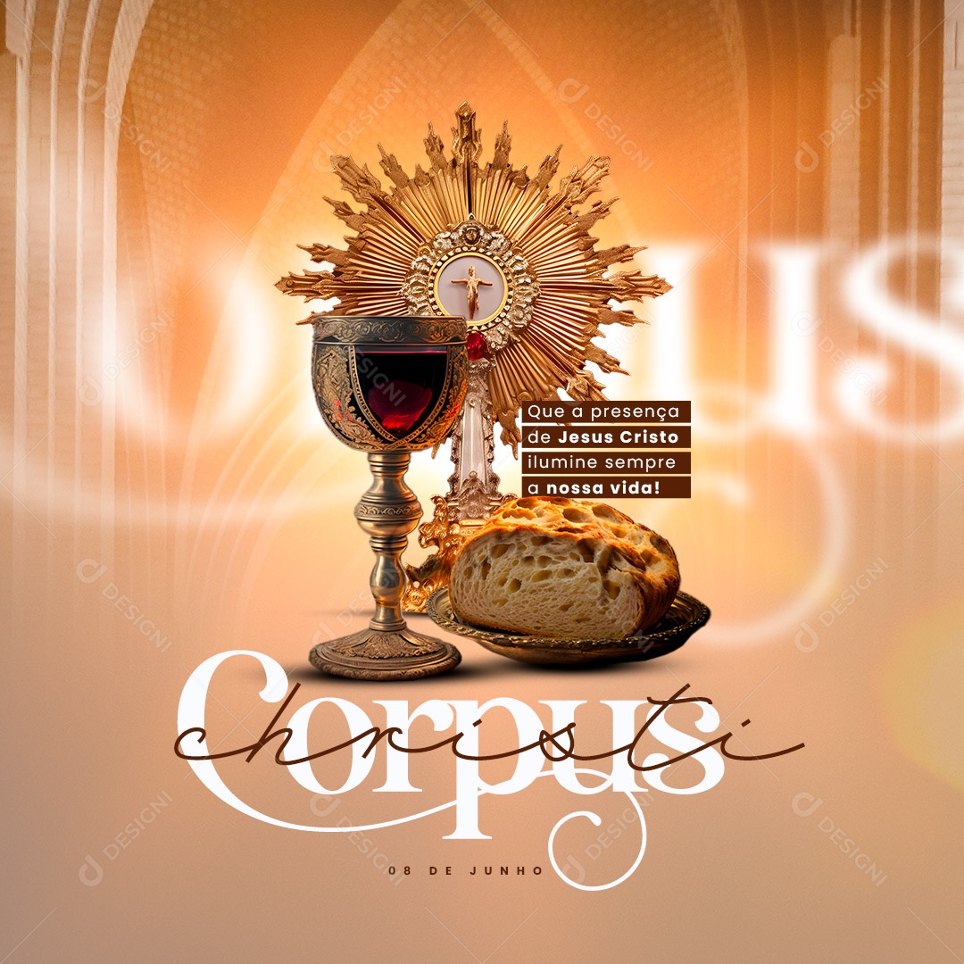 Corpus Christi 08 de Junho Que a Presença de Jesus Cristo Ilume Sempre a Nossa Vida Social Media PSD Editável