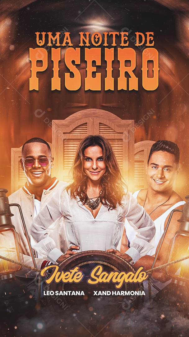 Flyer Uma Noite de Piseiro Ivete Sangalo Leo Santana e Xand Story Social Media PSD Editável