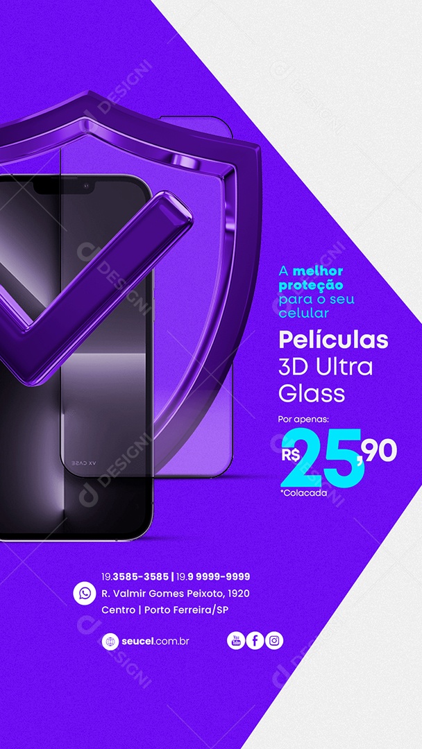 Story A Melhor Proteção Para O Seu Celular Película 3D Ultra Assistência Técnica Social Media PSD Editável