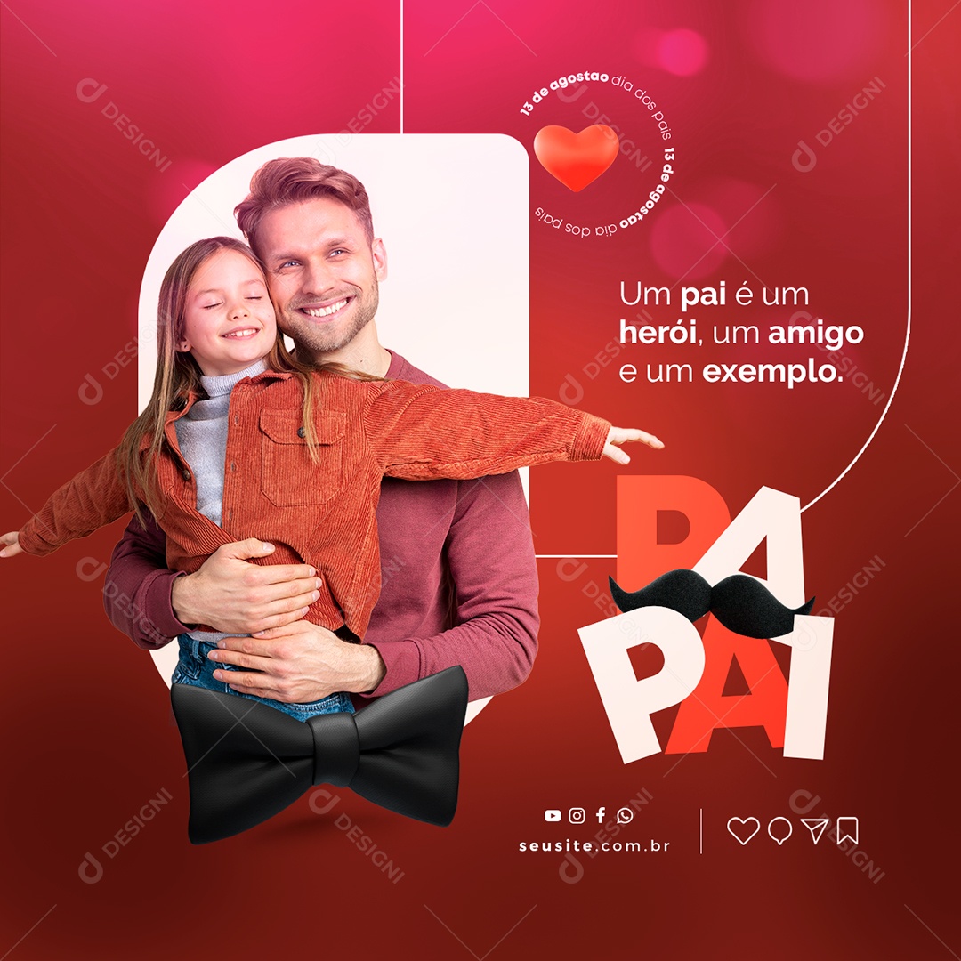 Um Pai é Um Herói Um Amigo E Um Exemplo Dia Dos Pais Social Media PSD Editável