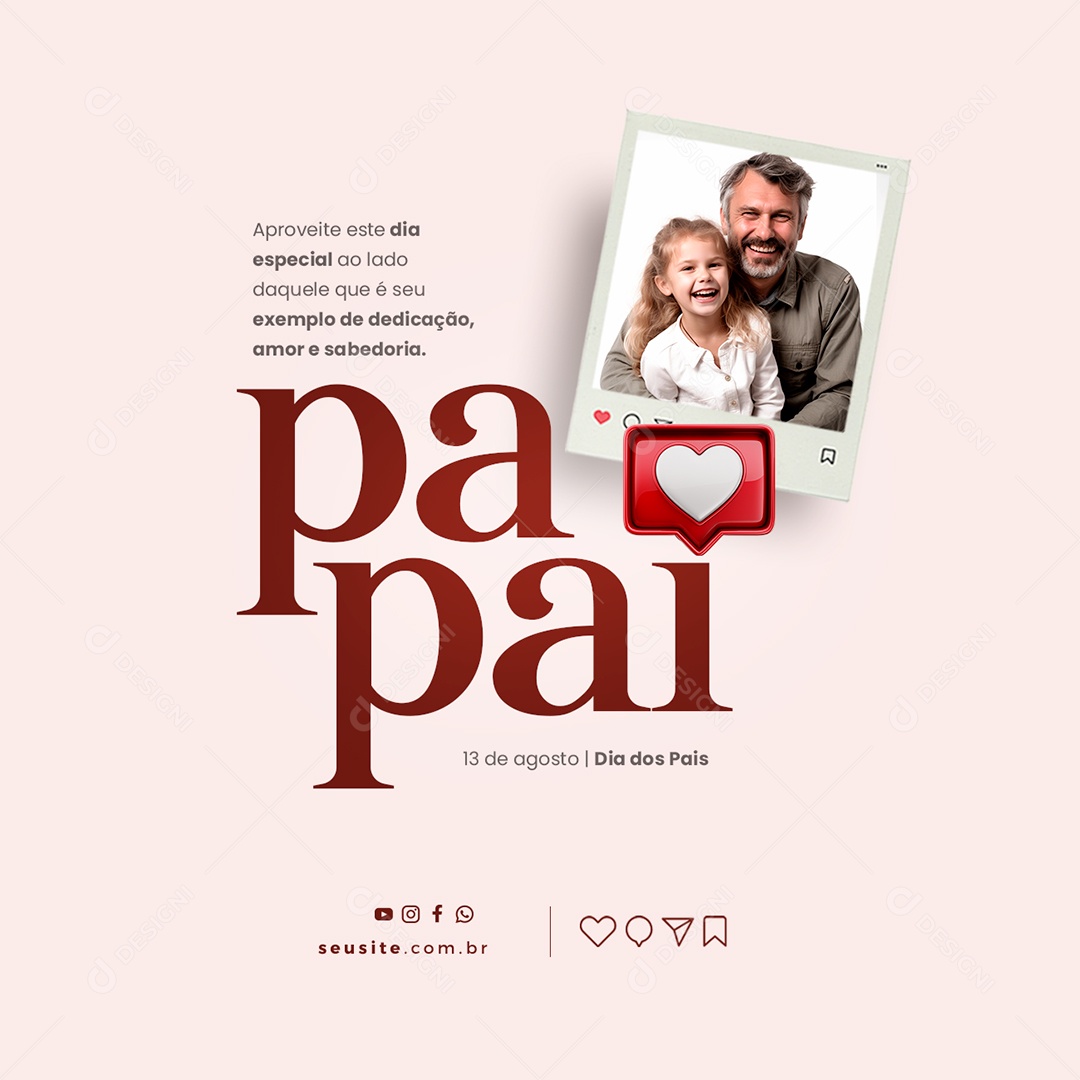Aproveite Este Dia Especial Ao Lado Daquele Que é Seu Exemplo Dia Dos Pais Social Media PSD Editável
