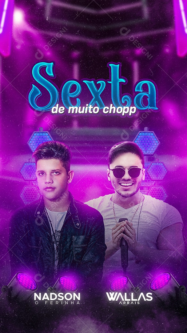 Story Sexta De Muito Chopp Flyer Nadson O Ferinha Wallas Arrais Social Media PSD Editável