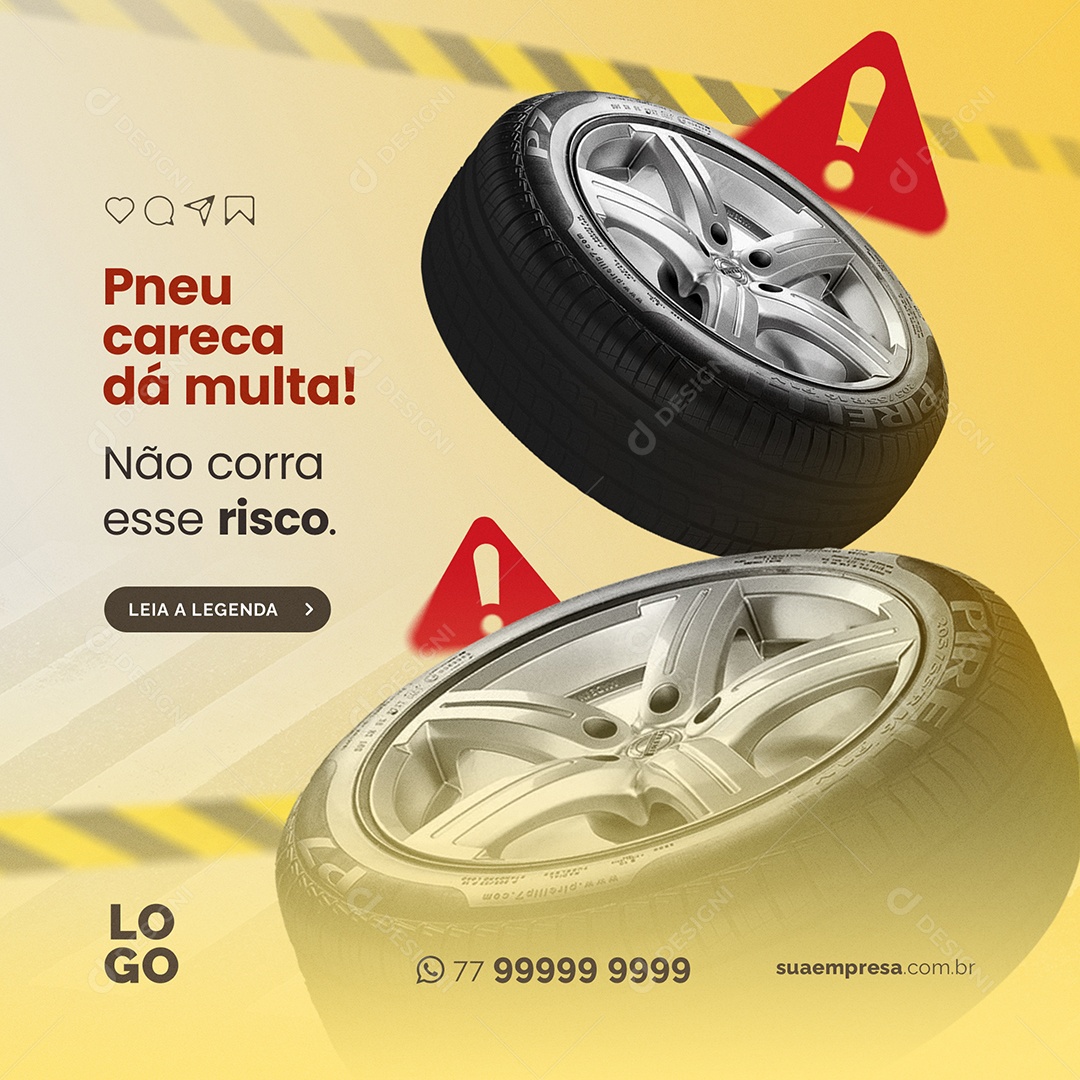 Pneu Careca Dá Multa Não Corra Esse Risco Social Media PSD Editável
