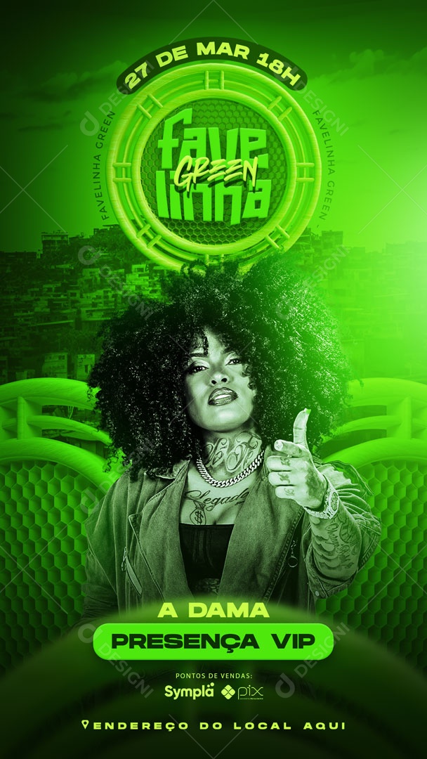 Flyer Story Favelinha Green A Dama Presença Vip Social Media PSD Editável