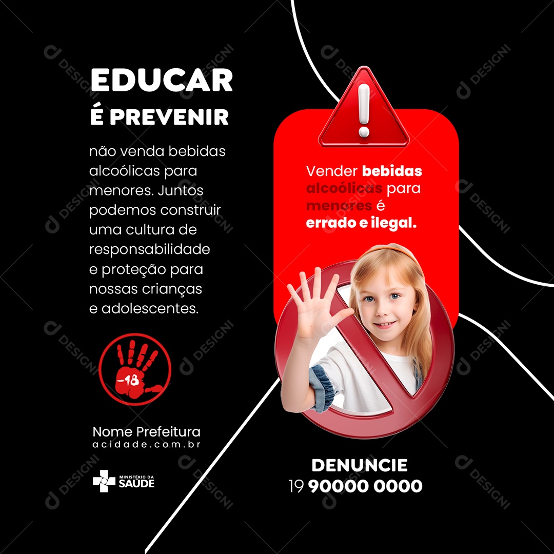 Educar é Prevenir Vender Bebidas Alcoólicas Para Menores é Errado Prefeitura Social Media PSD Editável