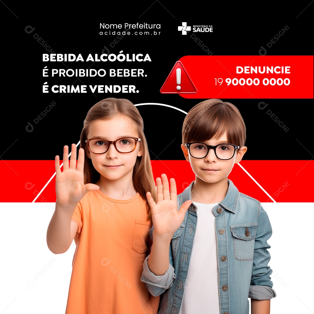 Bebida Alcoólica É Proibido Beber É Crime Vender Campanha Prefeitura Social Media PSD Editável