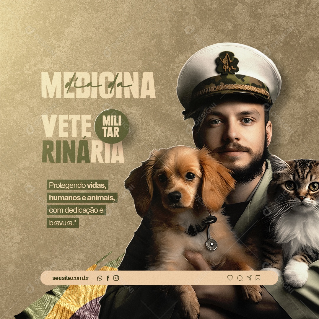 Protegendo Vidas Humanos E Animais Dia Da Medicina Veterinária Militar Social Media PSD Editável