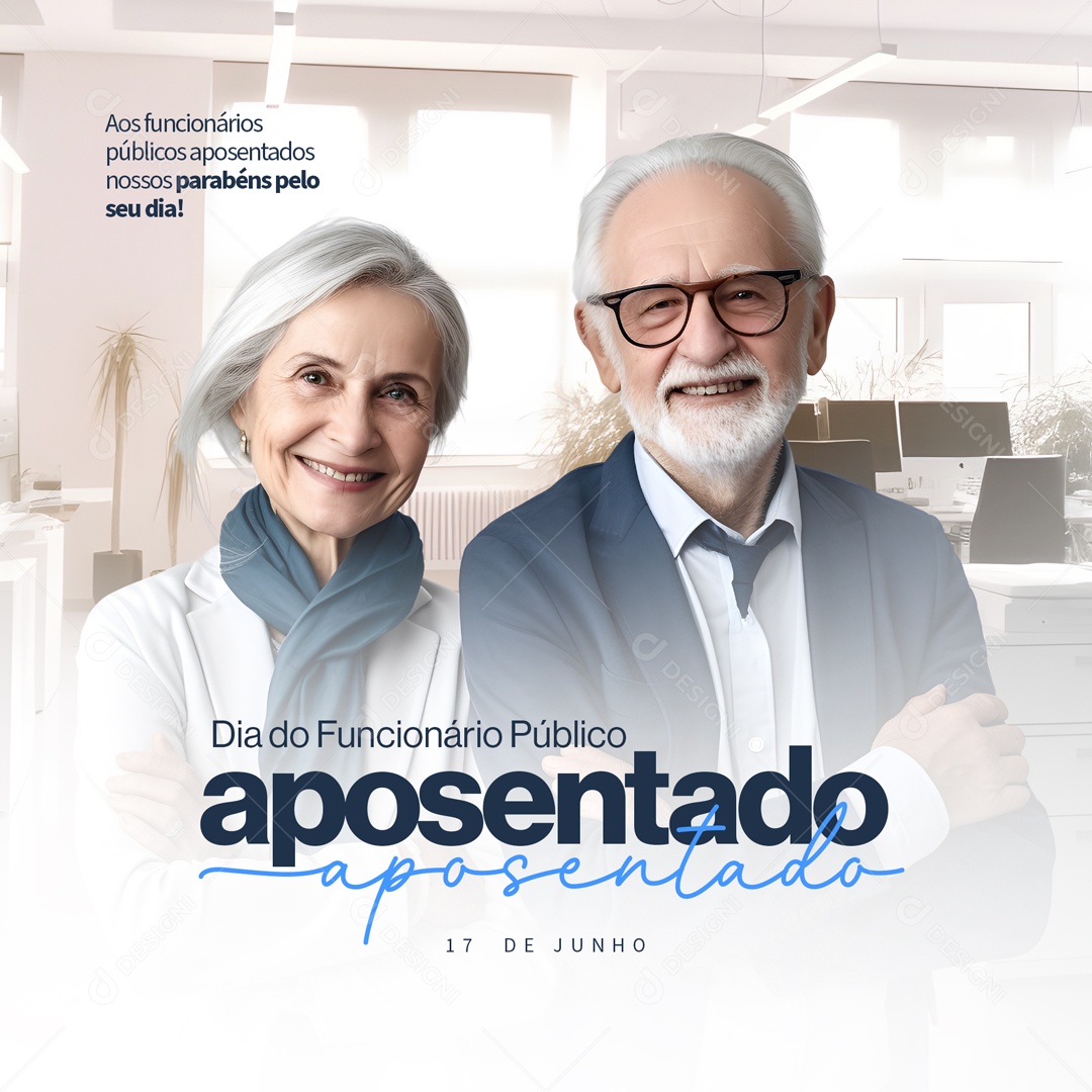 Dia Do Funcionário Público Aposentado 17 De Junho Social Media PSD Editável