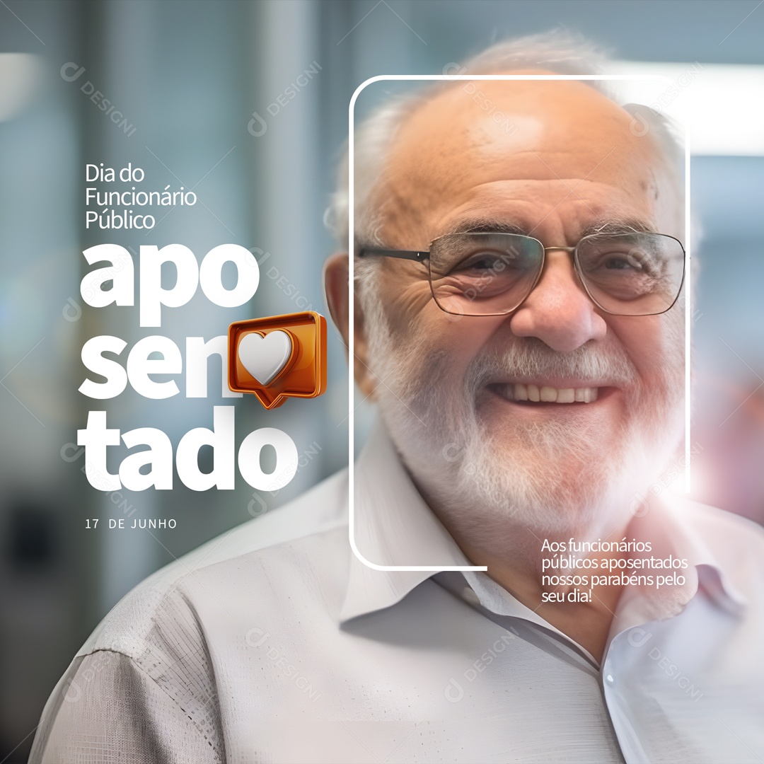 Dia Do Funcionário Público Aposentado 17 De Junho Social Media PSD Editável