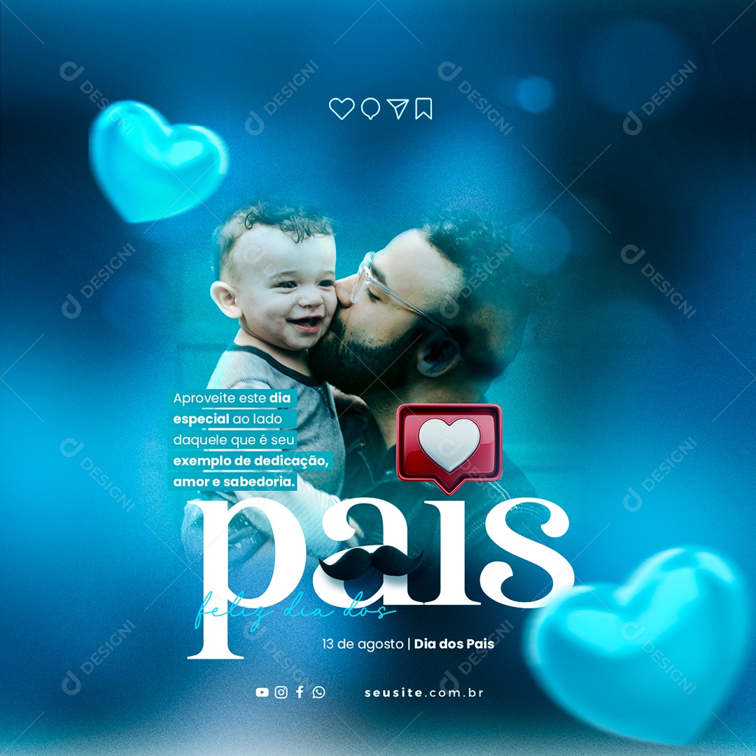 Aproveite Este Dia Especial Ao Lado Daquele Que é Seu Exemplo Feliz Dia Dos Pais Social Media PSD Editável