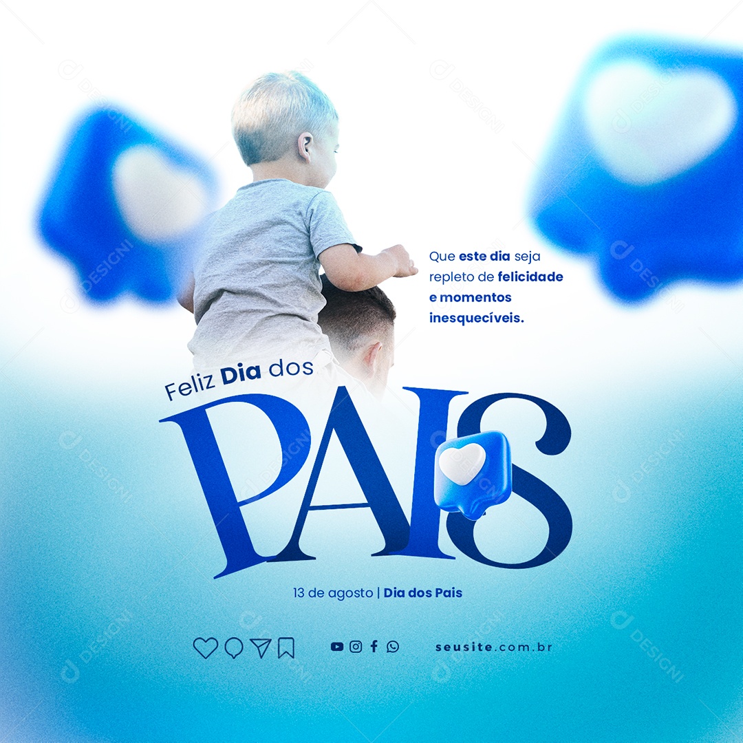 Que Este Dia Seja Repleto De Felicidade e Momentos Feliz Dia Dos Pais Social Media PSD Editável