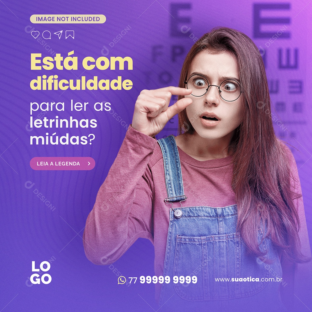 Dificuldade Para Ler as Letrinhas Miúdas Social Media PSD Editável