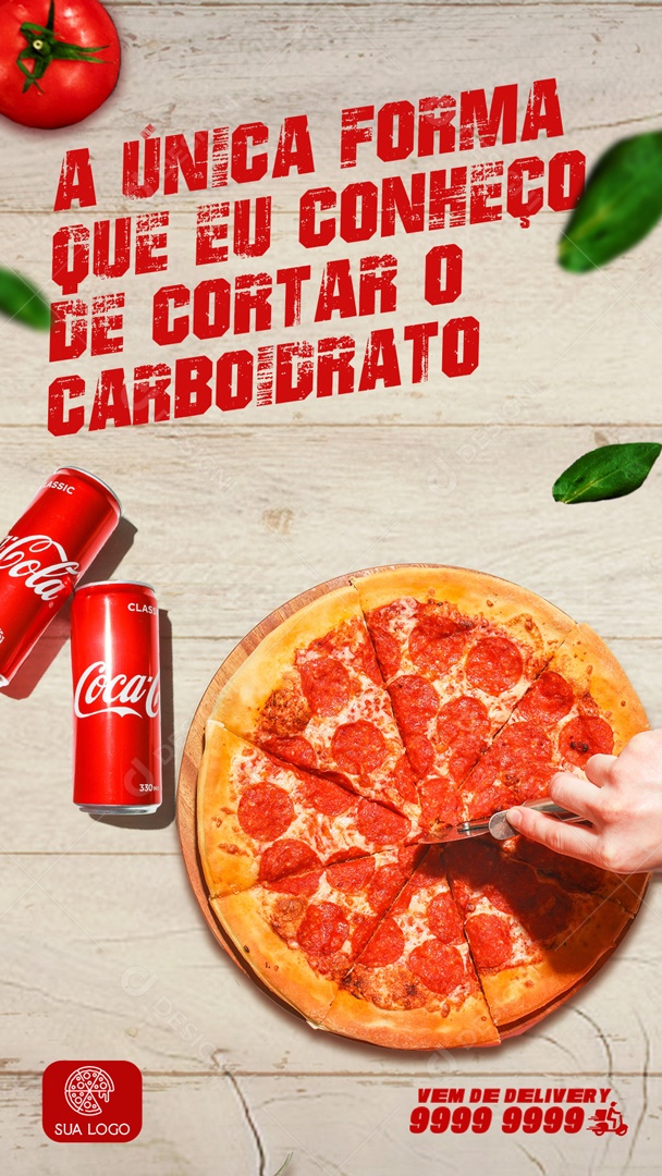 Story Única Forma Que Conheço De Cortar O Carboidrato Pizzaria Social Media PSD Editável