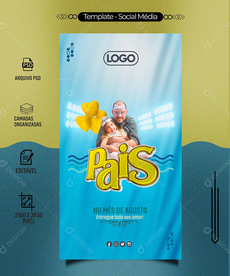 Social Media Story No Mês De Agosto Entregue Todo Seu Amor Dia Dos Pais PSD Editável