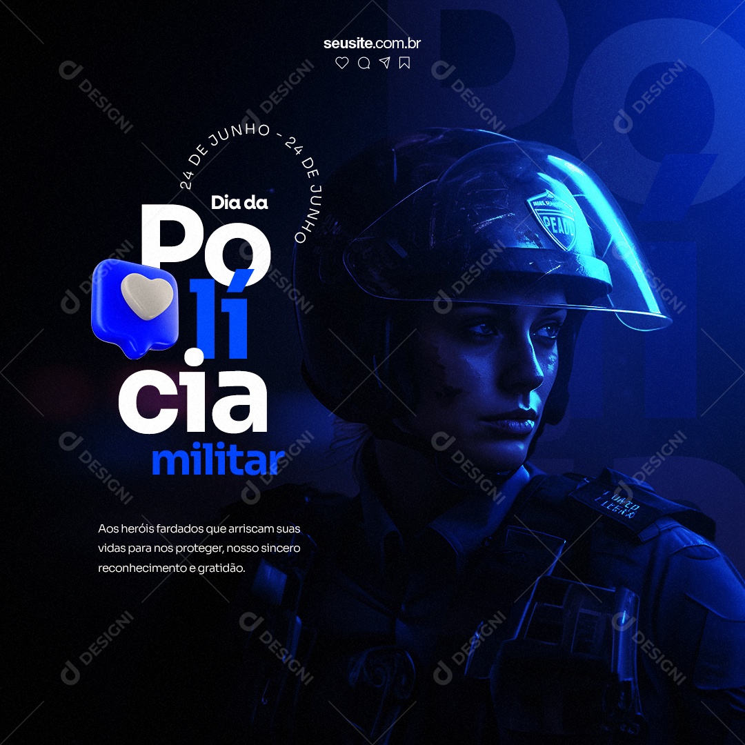 Aos Heróis Fardados Que Arriscam Dia Da Polícia Militar Social Media PSD Editável