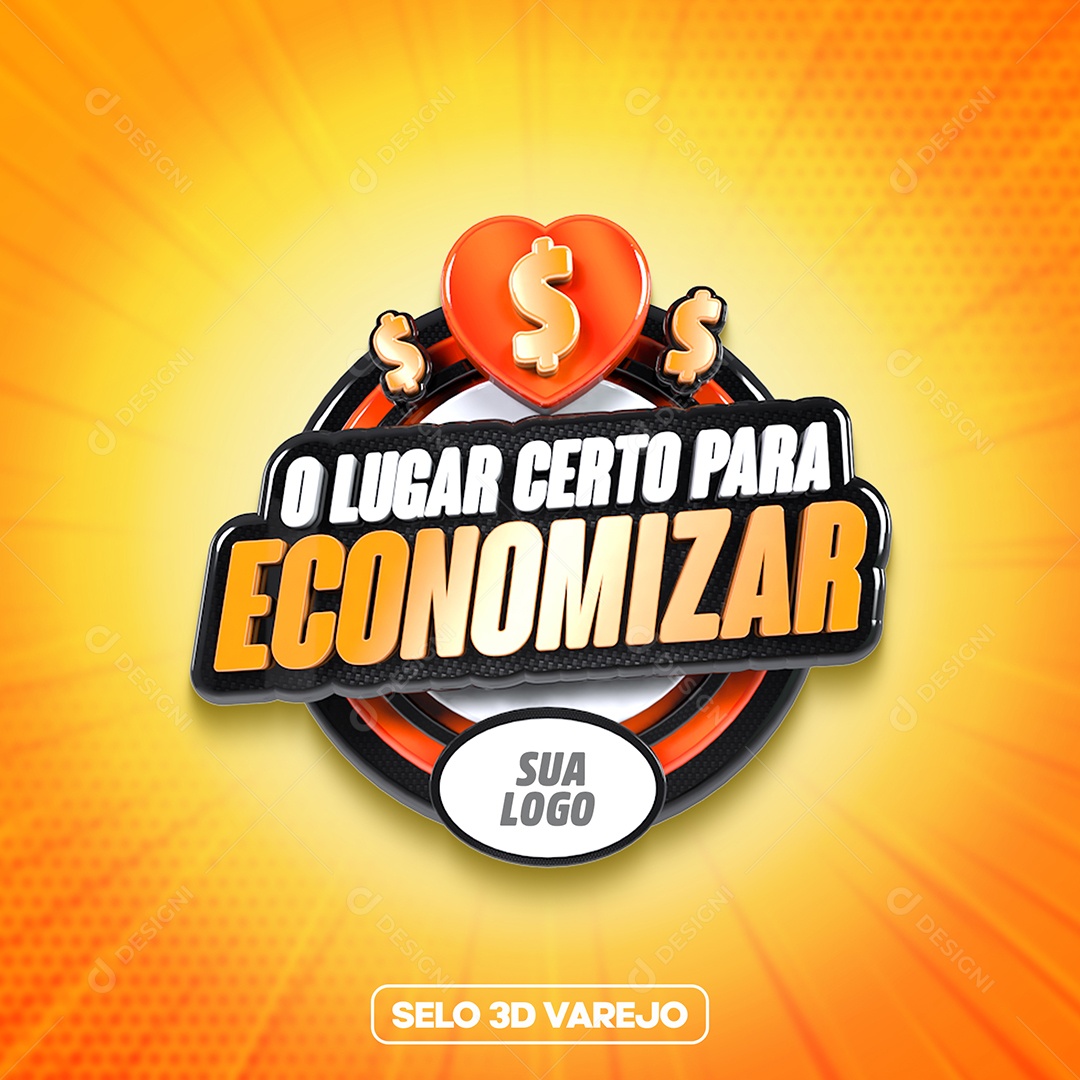 O Lugar Certo da Economia Varejo  Selo 3D Para Composição PSD