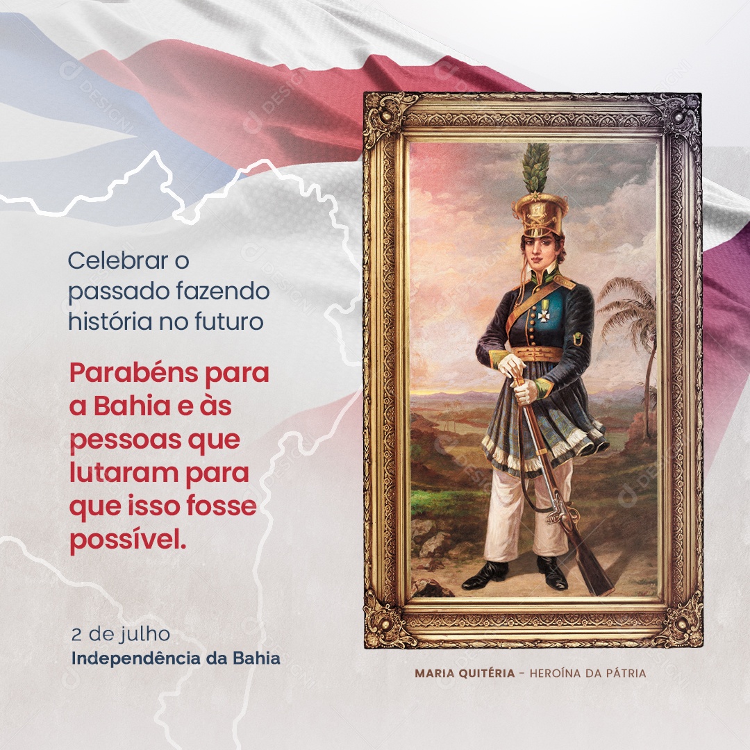 2 de Julho Independência da Bahia Celebrar o Passado Social Media PSD Editável