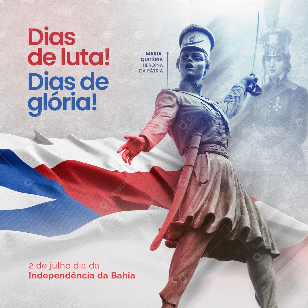 2 de Julho Independência da Bahia Dias de Luta Dias de Gloria Social Media PSD Editável