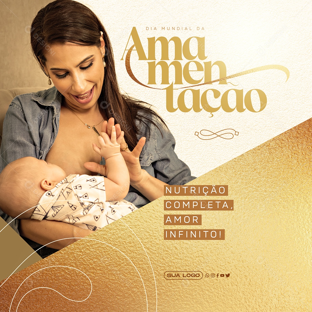 Post Dia Mundial da Amamentação Nutrição Completa Amor Infinito Social Media PSD Editável