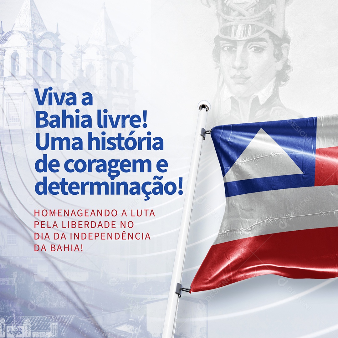 Post Independência da Bahia Viva a Bahia Livre Social Media PSD Editável