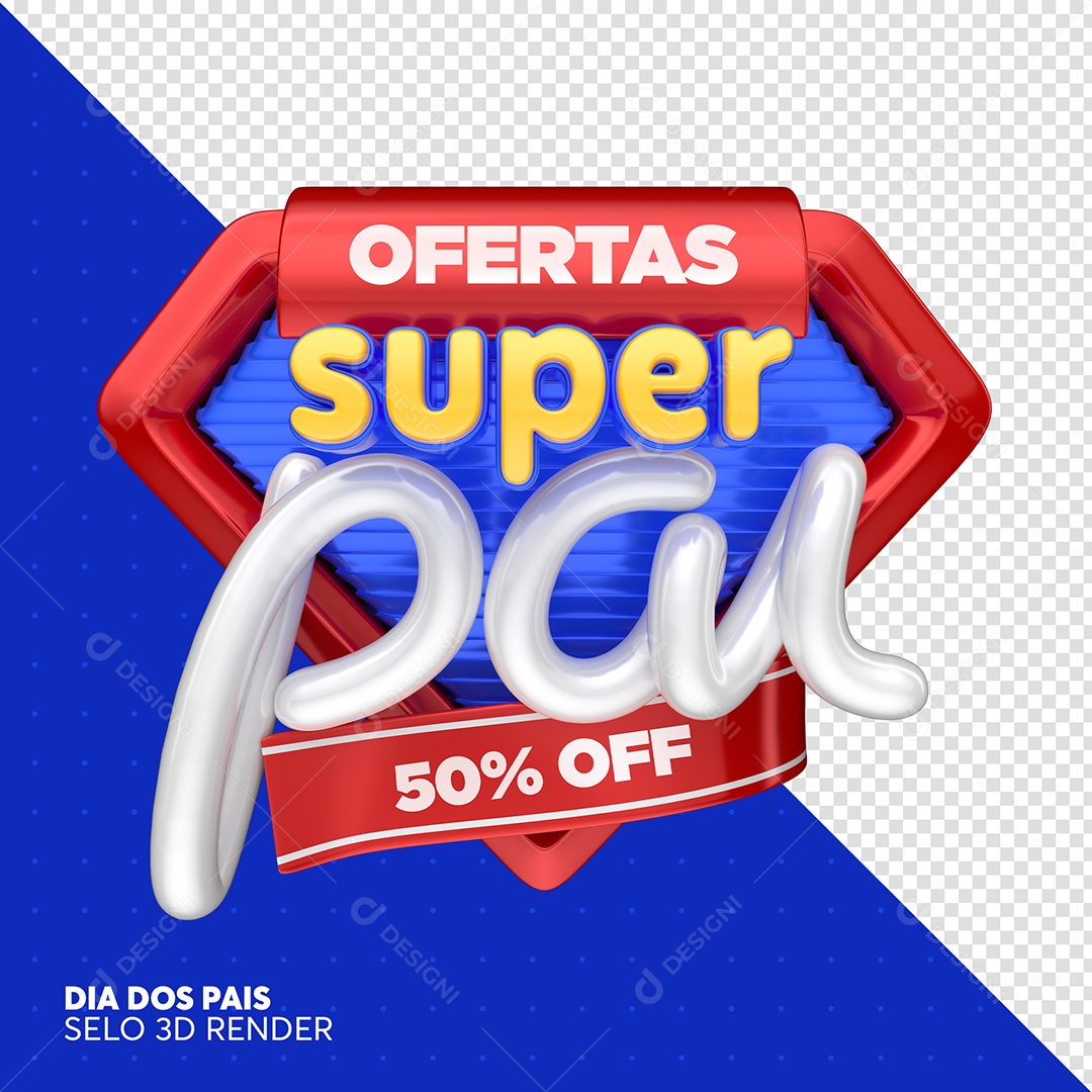 Ofertas Super Pai 50% Off Selo 3D Para Composição PSD
