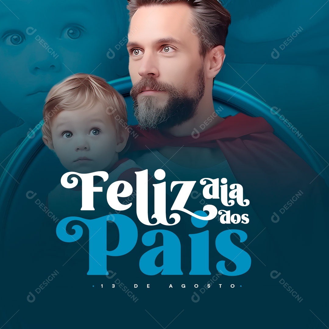 Feliz Dia Dos Pais 13 de Agosto Social Media PSD Editável