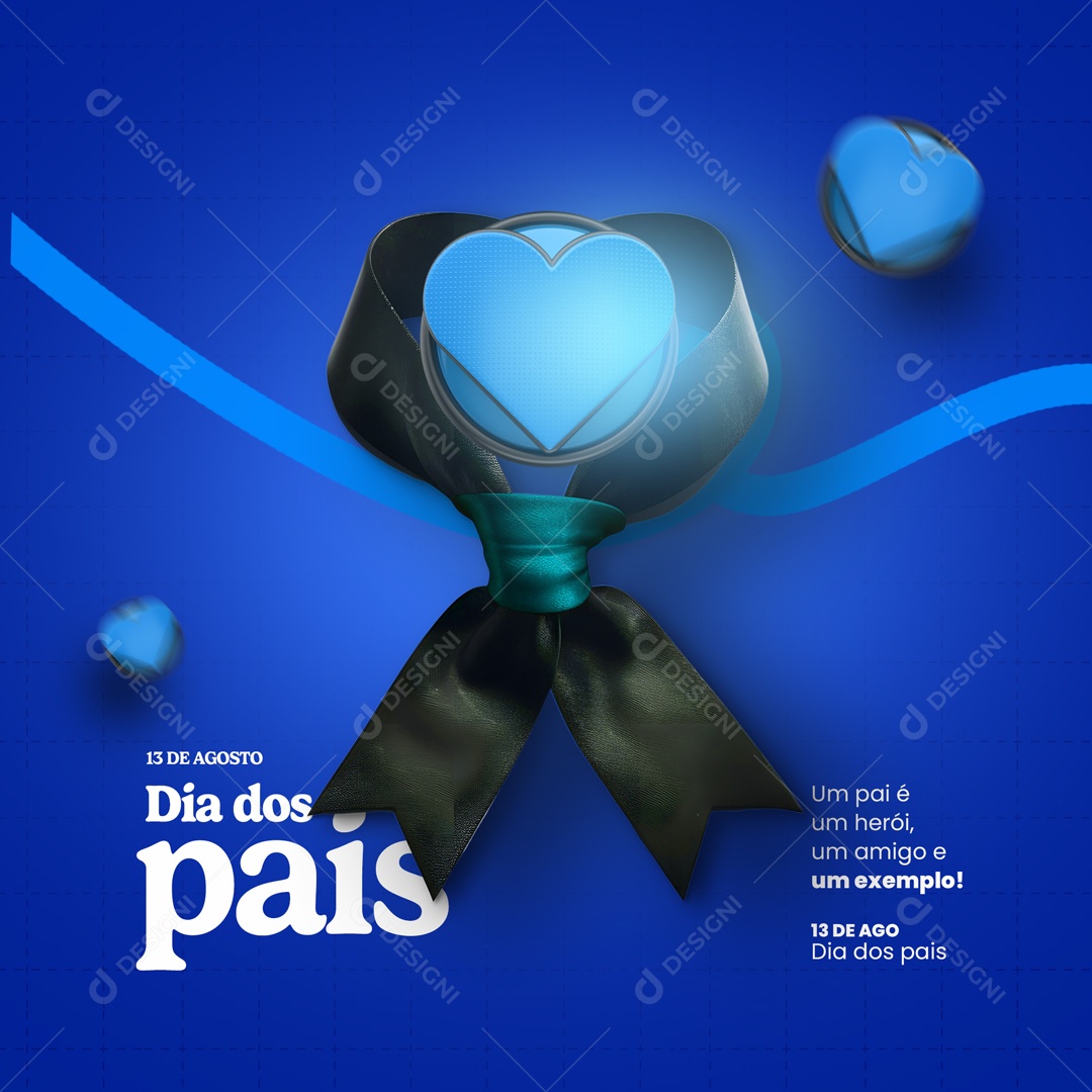 Um Pai é um Herói, um Amigo e um Exemplo! Feliz Dia Dos Pais 13 de Agosto Social Media PSD Editável