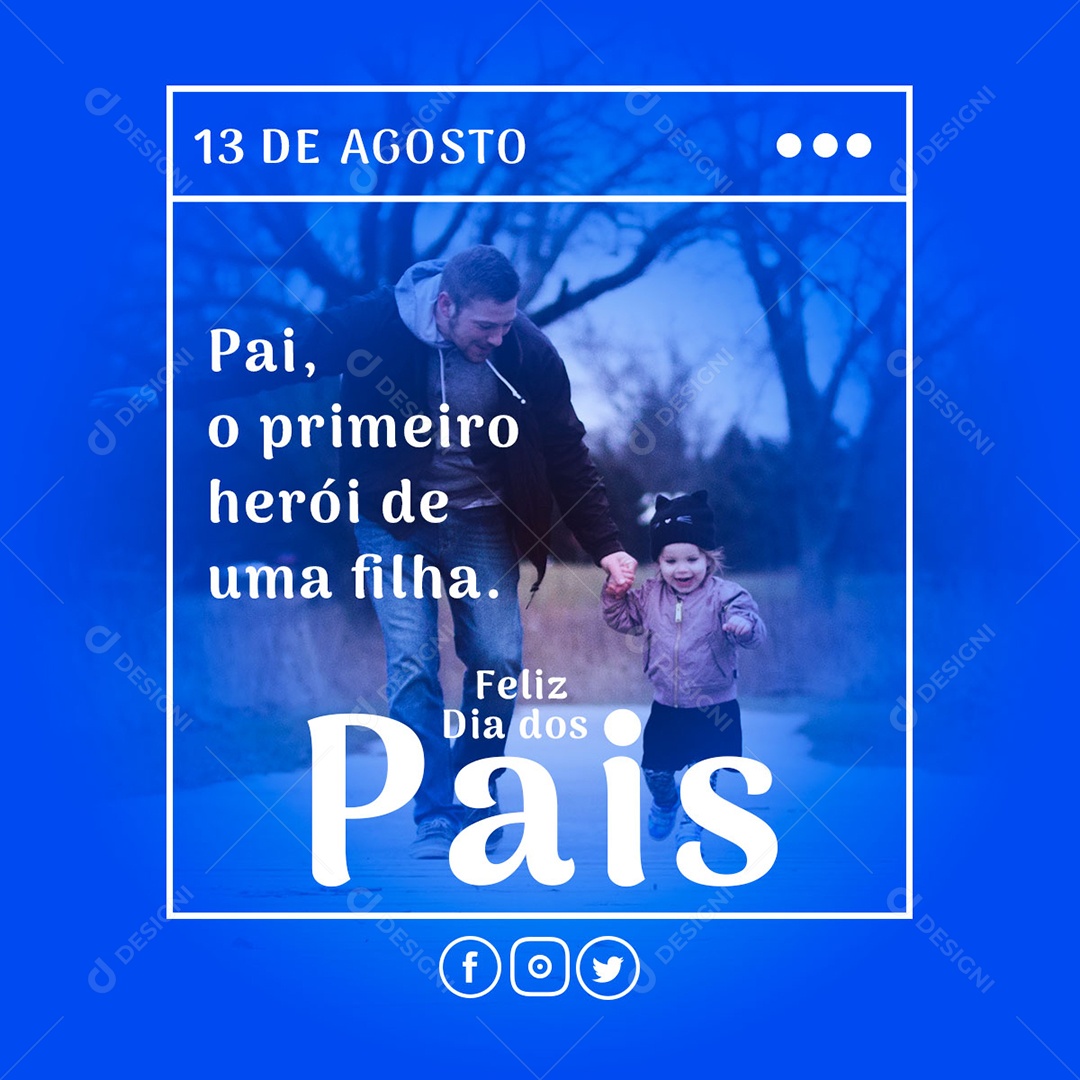 Social Media O Primeiro Herói De Uma Filha Feliz Dia Dos Pais PSD Editável