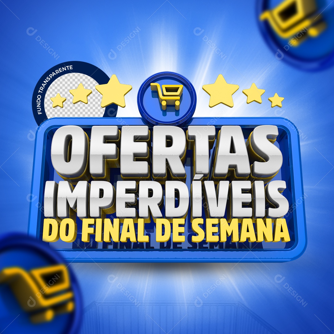 Selo 3D Ofertas Imperdíveis do Final de Semana Para Composição PSD