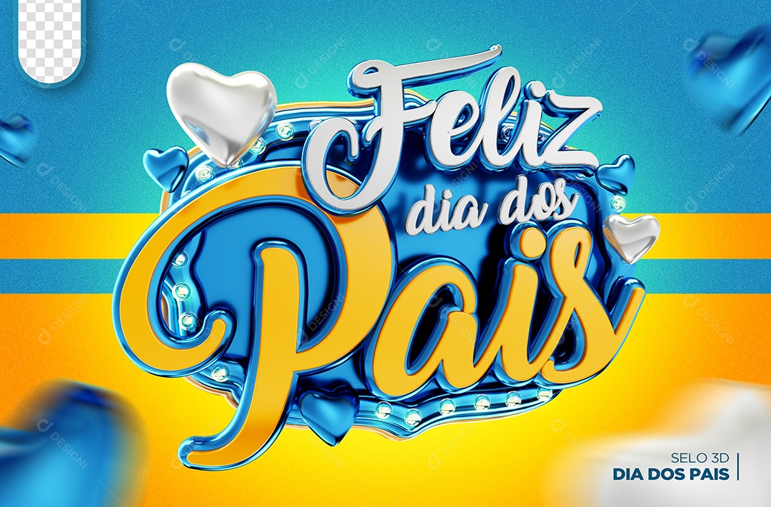 Feliz Dia Dos Pais Corações Detalhado Azul e Amarelo Selo 3D Para Composição PSD
