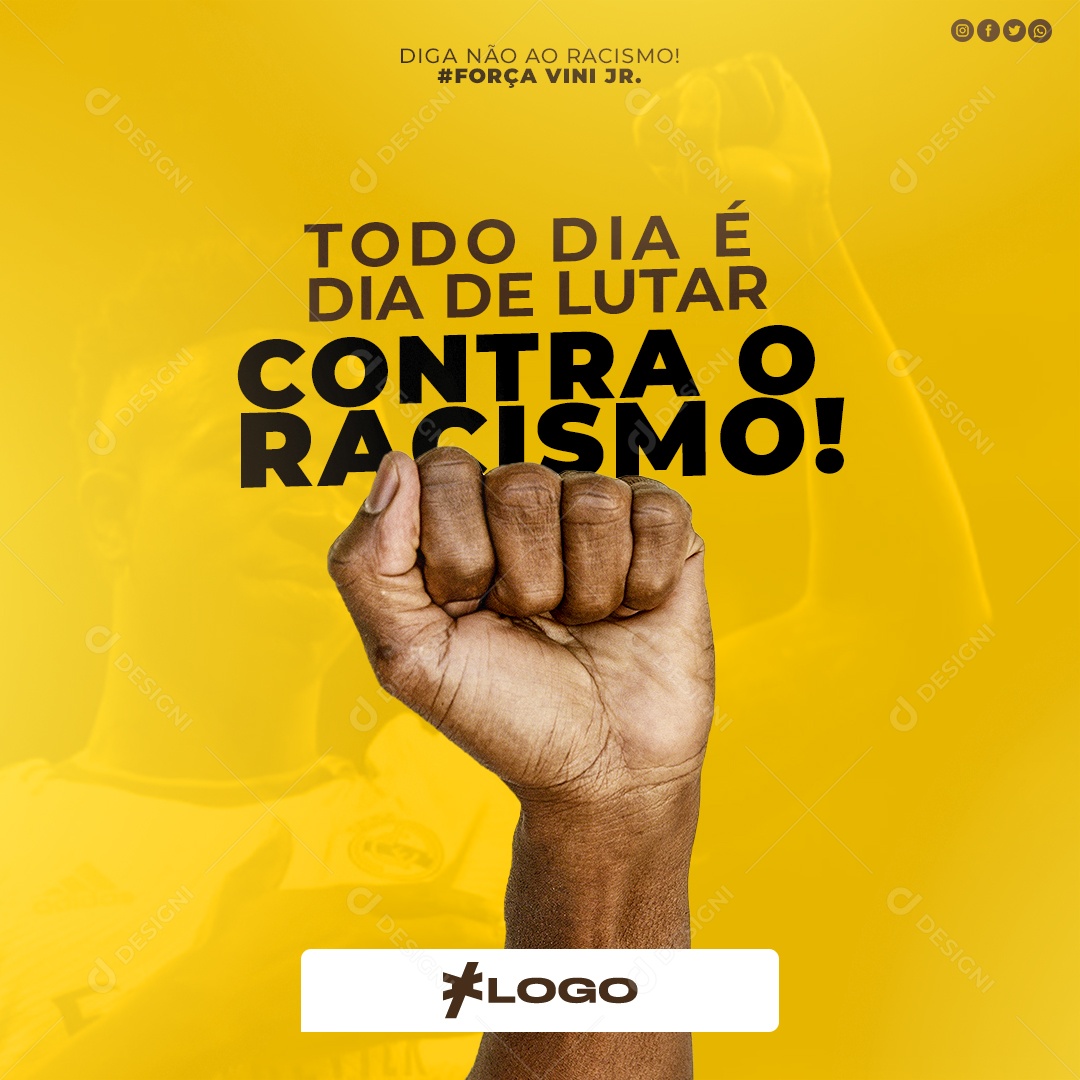 Todo Dia é Dia De Lutar Contra o Racismo Força Vinicius Junior Social Media PSD Editável