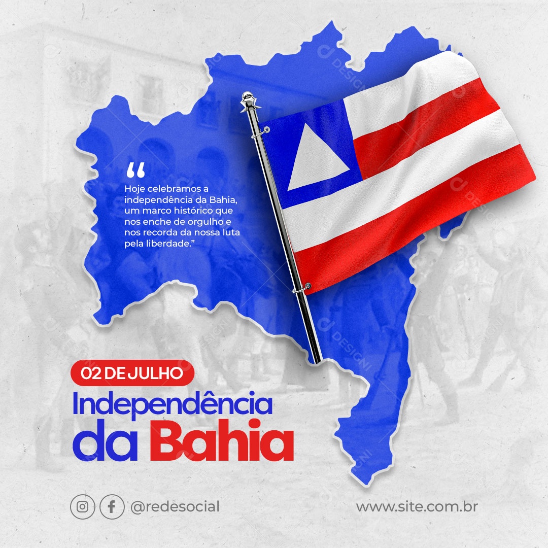 Hoje Celebramos Independência Da Bahia 02 De Julho Social Media PSD Editável