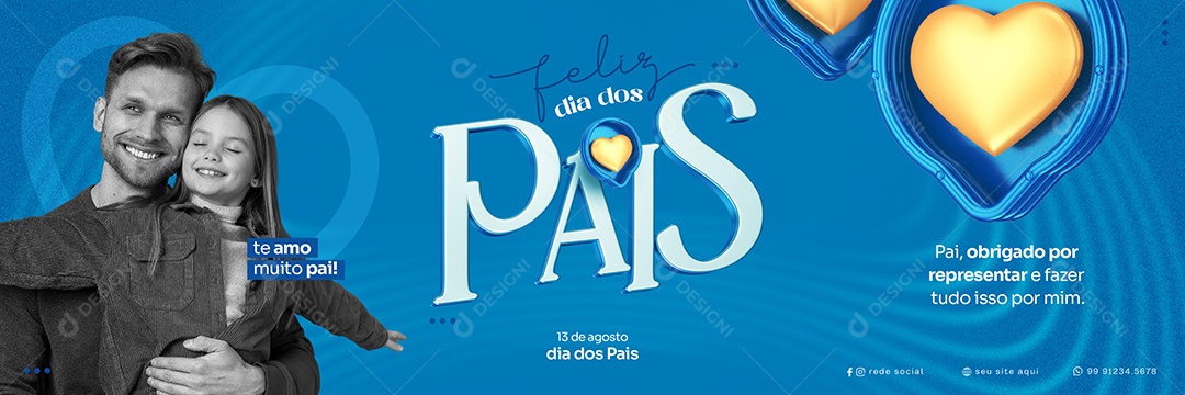 Banner Feliz Dia Dos Pais 13 De Agosto Te Amo Muito Pai Social Media PSD Editável