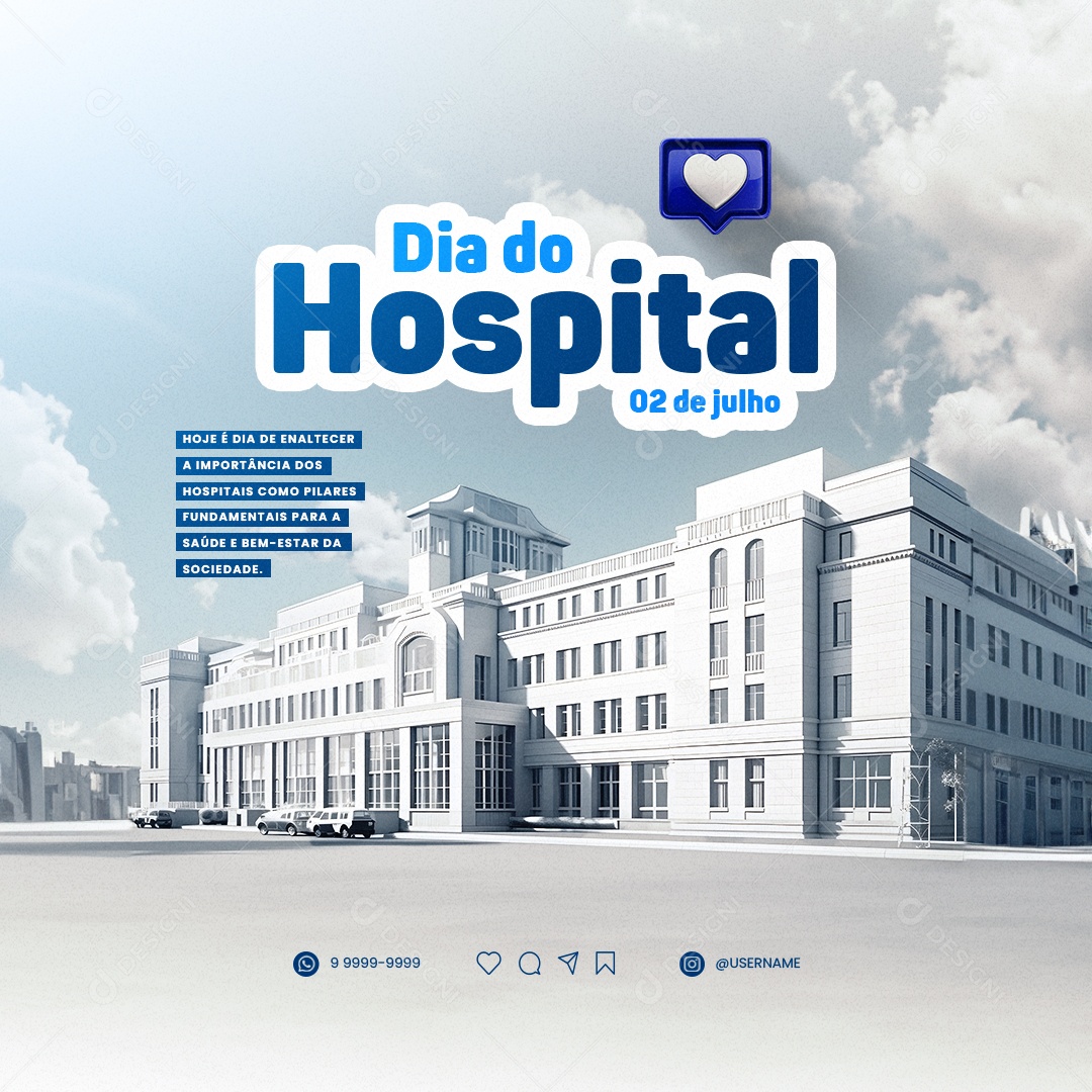 Hoje é Dia De Enaltecer A Importância Dos Hospitais 02 De Julho Dia Do Hospital Social Media PSD Editável