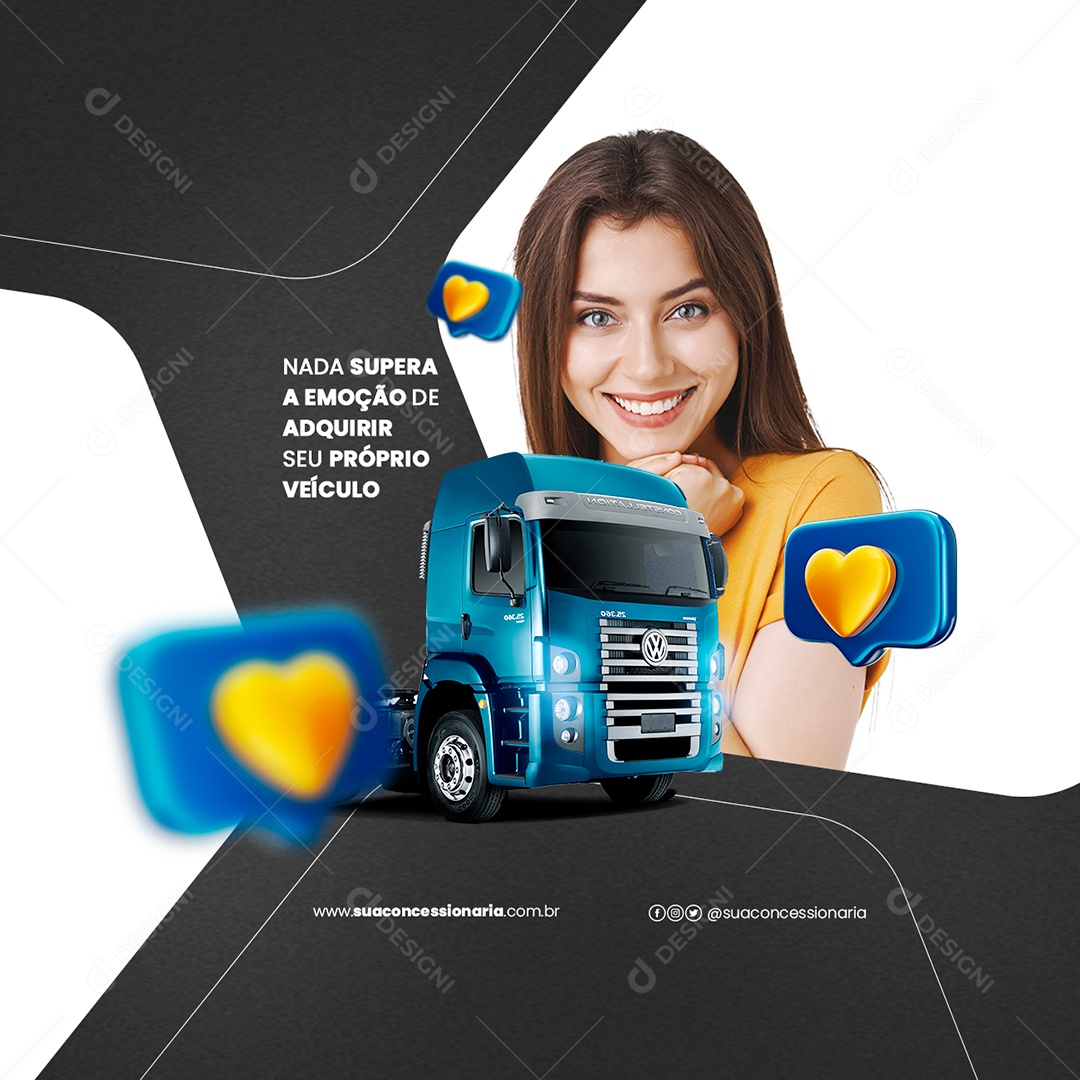 Nada Supera A Emoção De Adquirir Seu Próprio Veículo Concessionária Caminhões Social Media PSD Editável