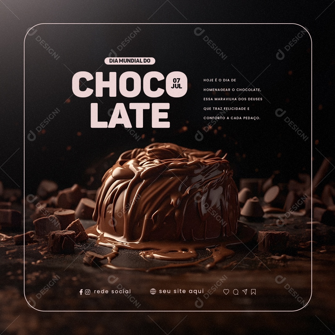 Hoje é o Dia De Homenagear O Chocolate 07 De Julho Dia Mundial Do Chocolate Social Media PSD Editável