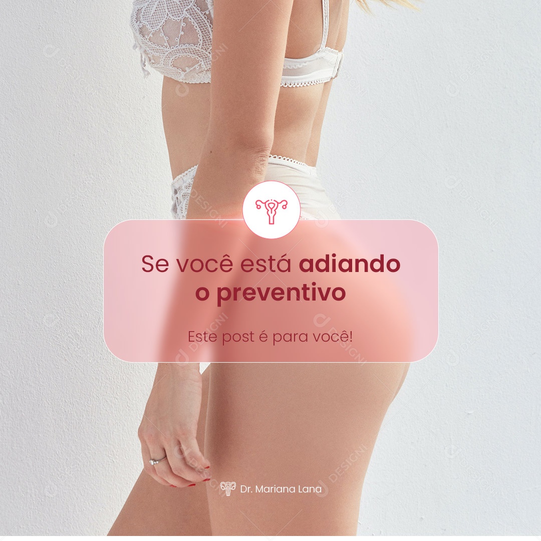 Se Você Está Adiando O Preventivo Clínica Feminina Social Media PSD Editável