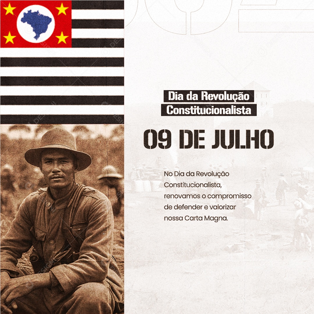 Renovamos O Compromisso De Defender e Valorizar Dia Da Revolução Constitucionalista Social Media PSD Editável