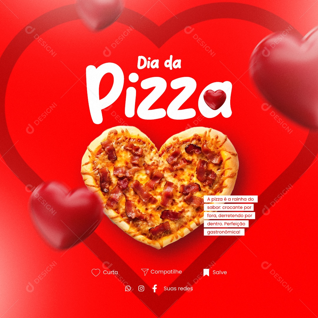 A Pizza é a Rainha Do Sabor Dia Da Pizza 10 De Julho Social Media PSD Editável