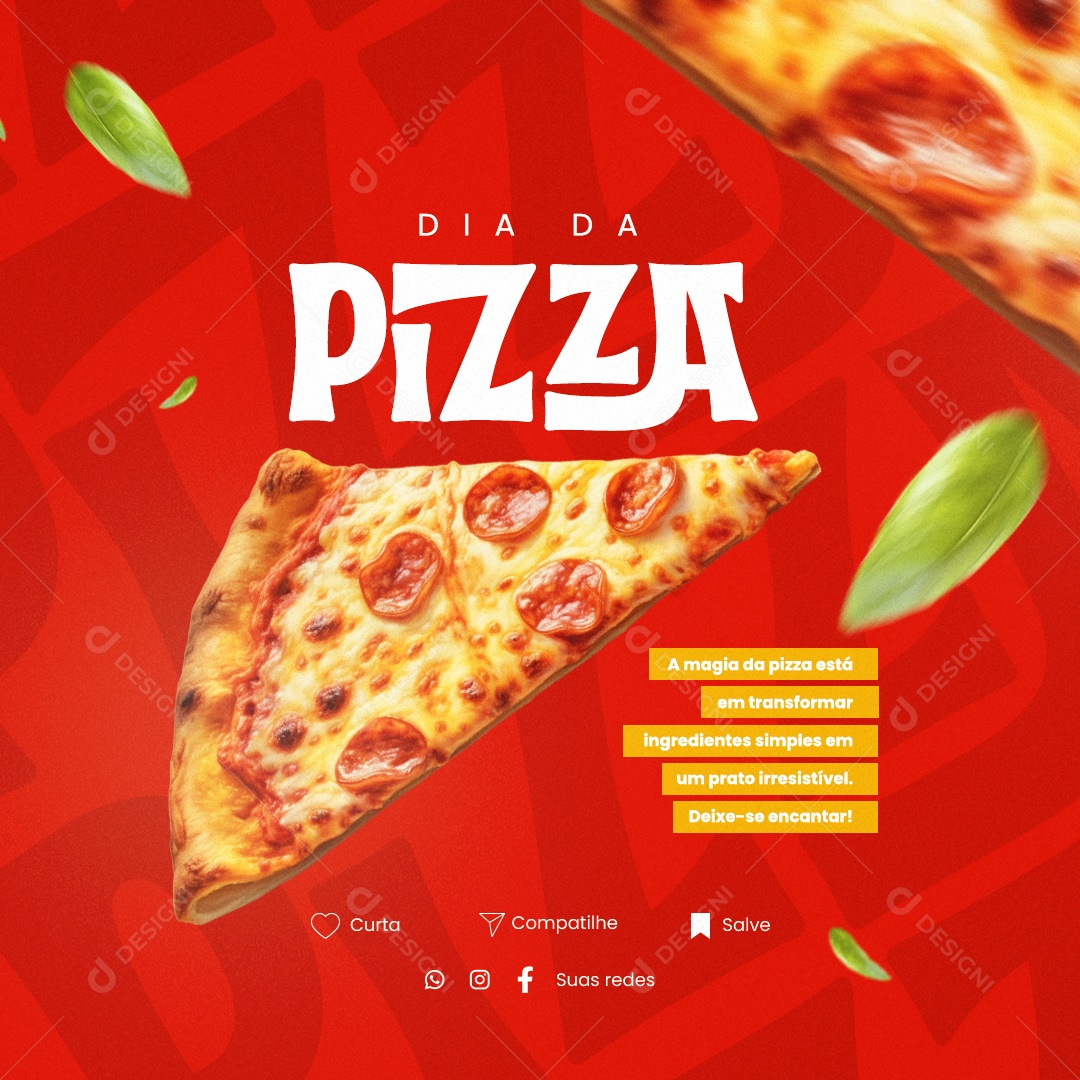 A Magia Da Pizza Está Em Transformar Ingredientes Simples Dia Da Pizza Social Media PSD Editável