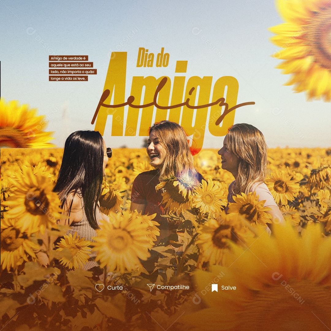 Amigo De Verdade é Aquele Que Está Ao Seu Lado Dia Do Amigo Social Media PSD Editável