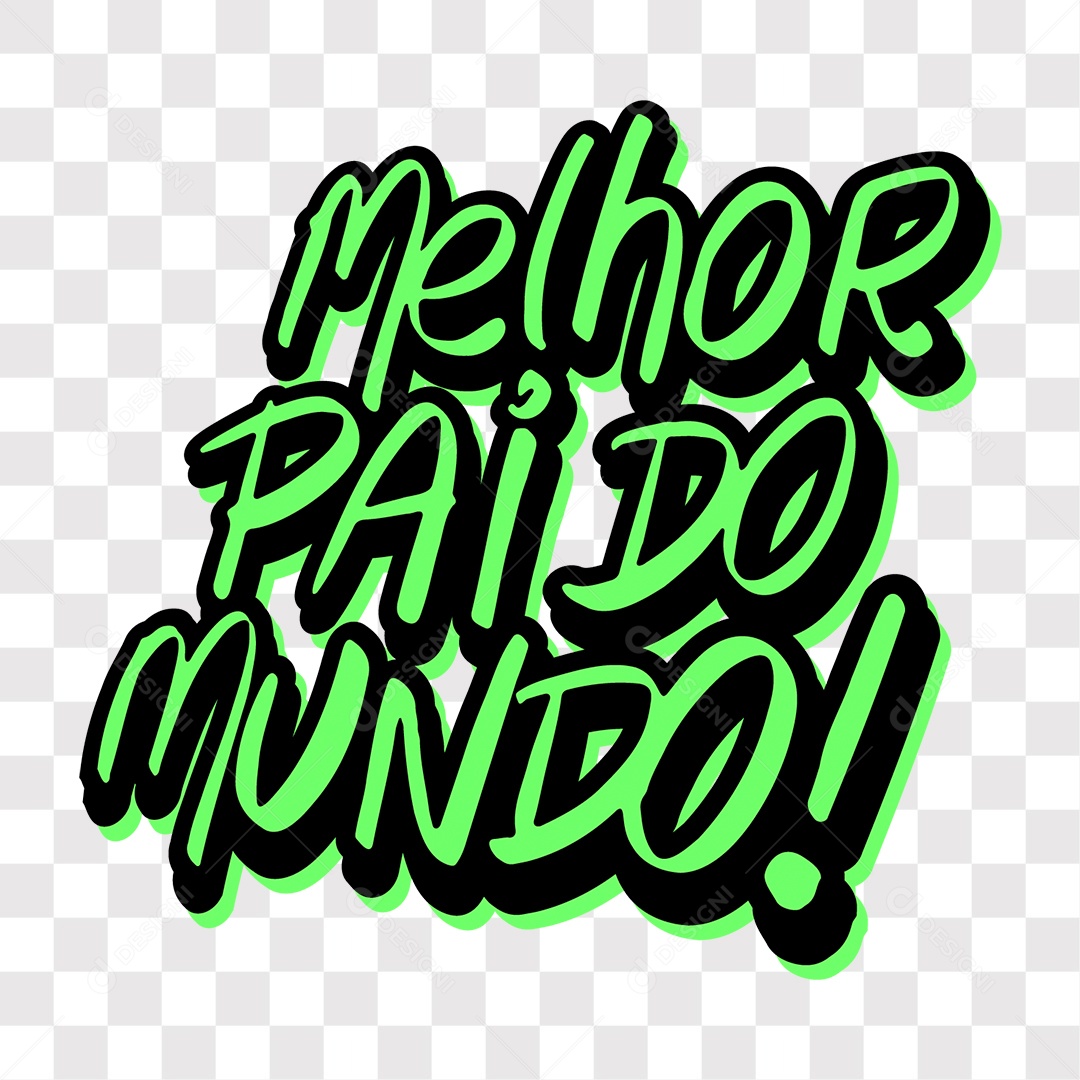 Lettering Dia Dos Pais Melhor Pai Do Mundo EPS + PNG