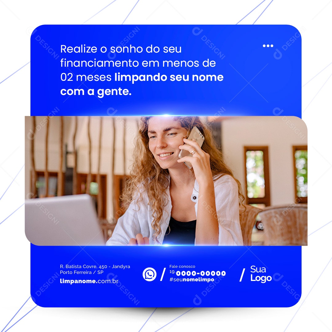 Realize O Sonho Do Seu Financiamento Limpa Nome Finanças Social Media PSD Editável