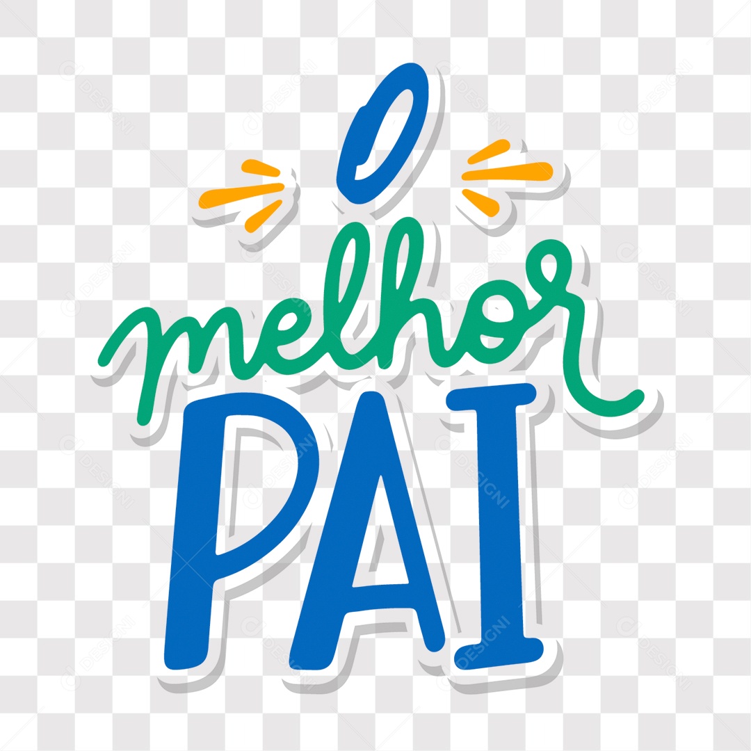 Lettering Dia Dos Pais Pai O Melhor  Pai EPS + PNG