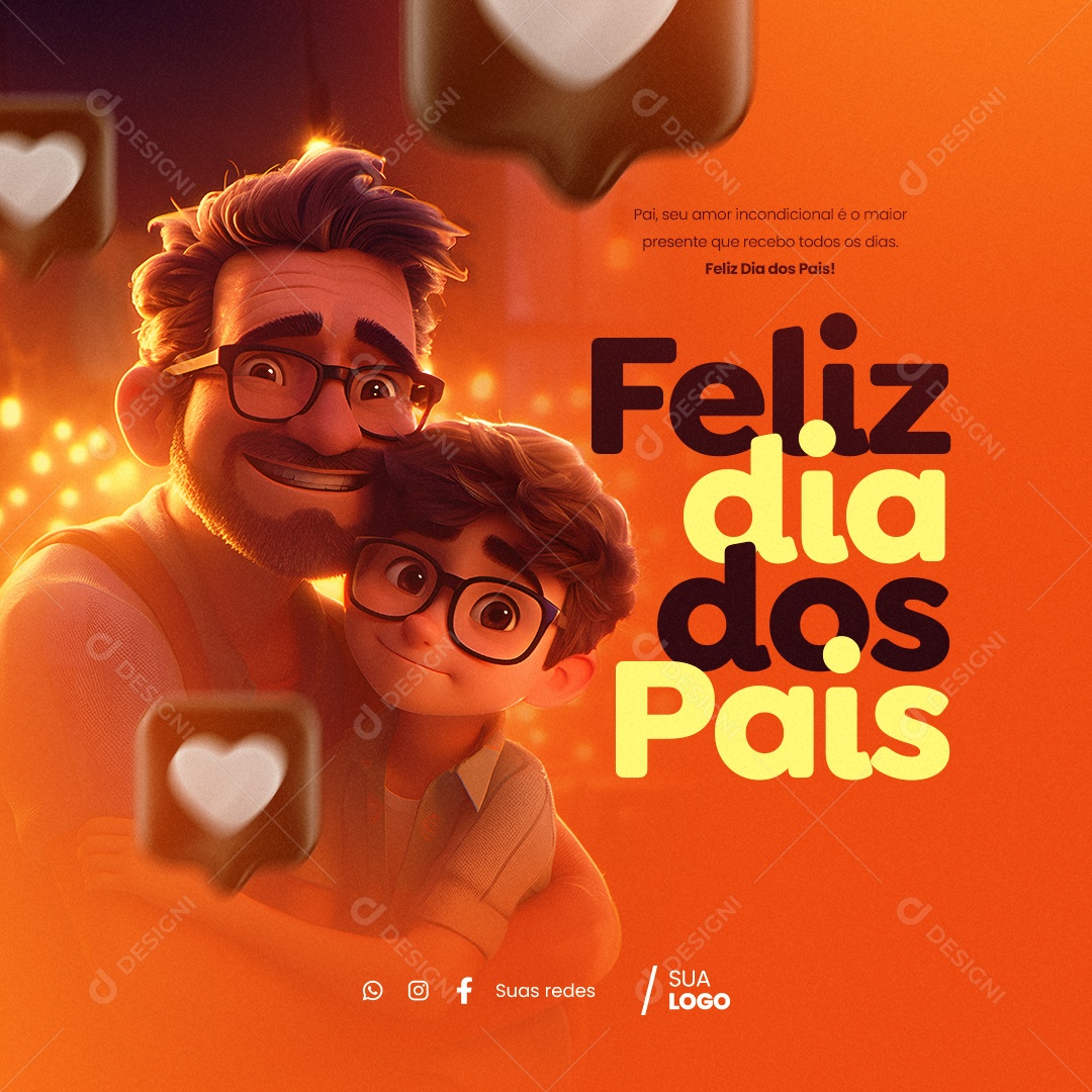 Dia Dos Pais Seu Amor Incondicional é o Maior Presente Que Recebo Social Media PSD Editável
