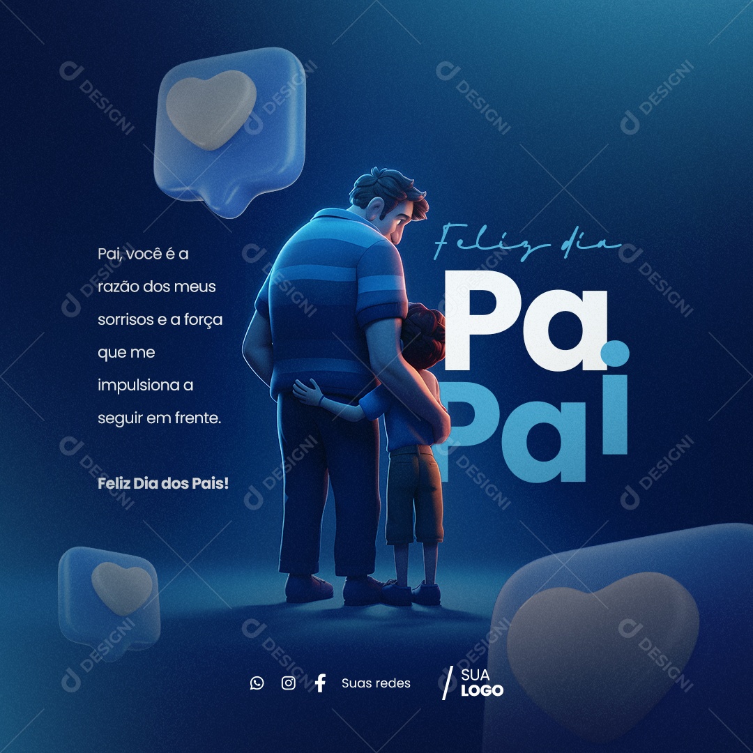 Dia Dos Pais Pai Você é a Razão Dos Meus Sorrisos Social Media PSD Editável